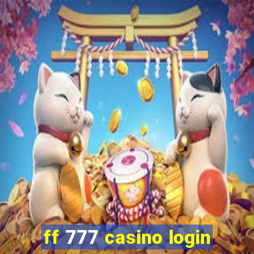 ff 777 casino login